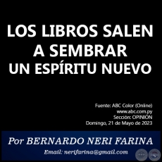 LOS LIBROS SALEN A SEMBRAR UN ESPRITU NUEVO - Por BERNARDO NERI FARINA - Domingo, 21 de Mayo de 2023